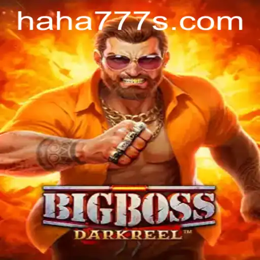 BigBoss: Unveiling the World of Strategy and Power with Haha777
